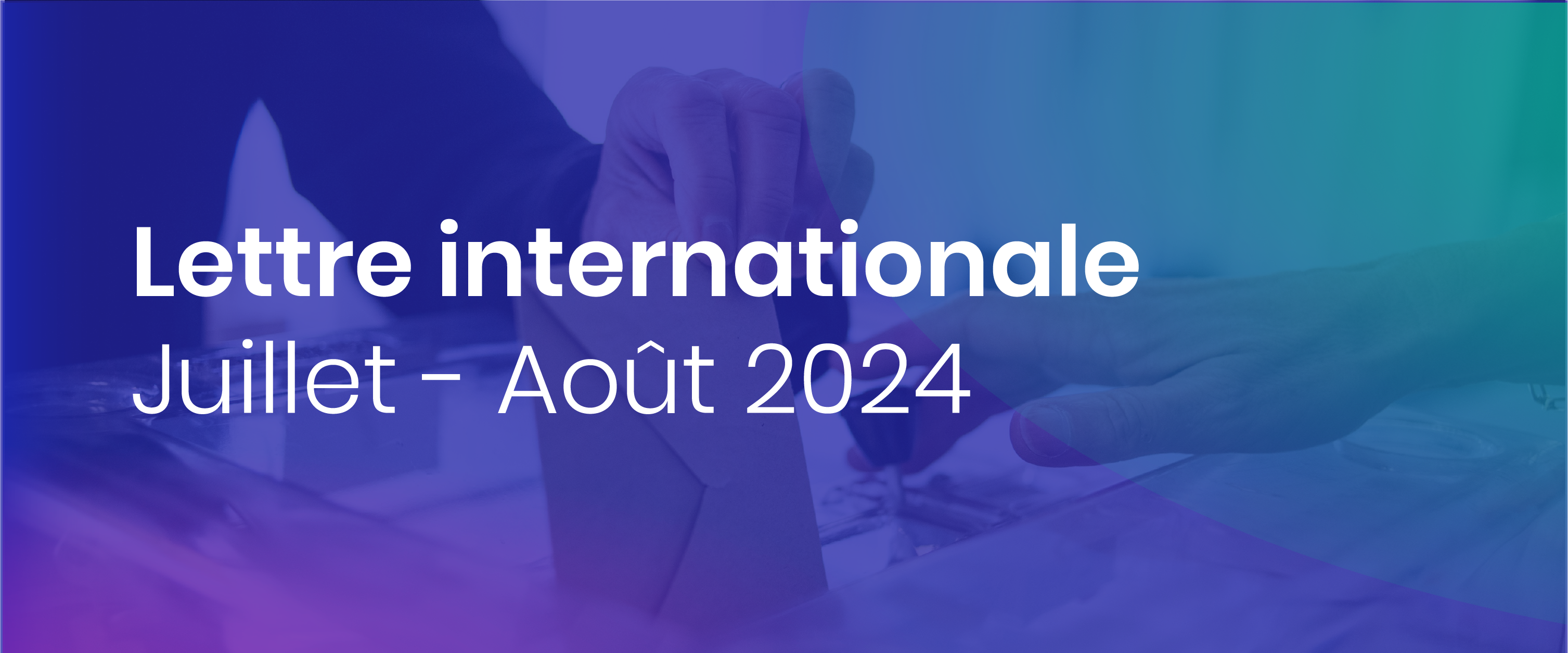 Lettre internationale – juillet-août 2024